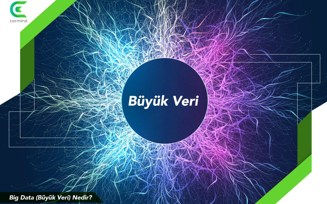 Big Data (Büyük Veri) Nedir?